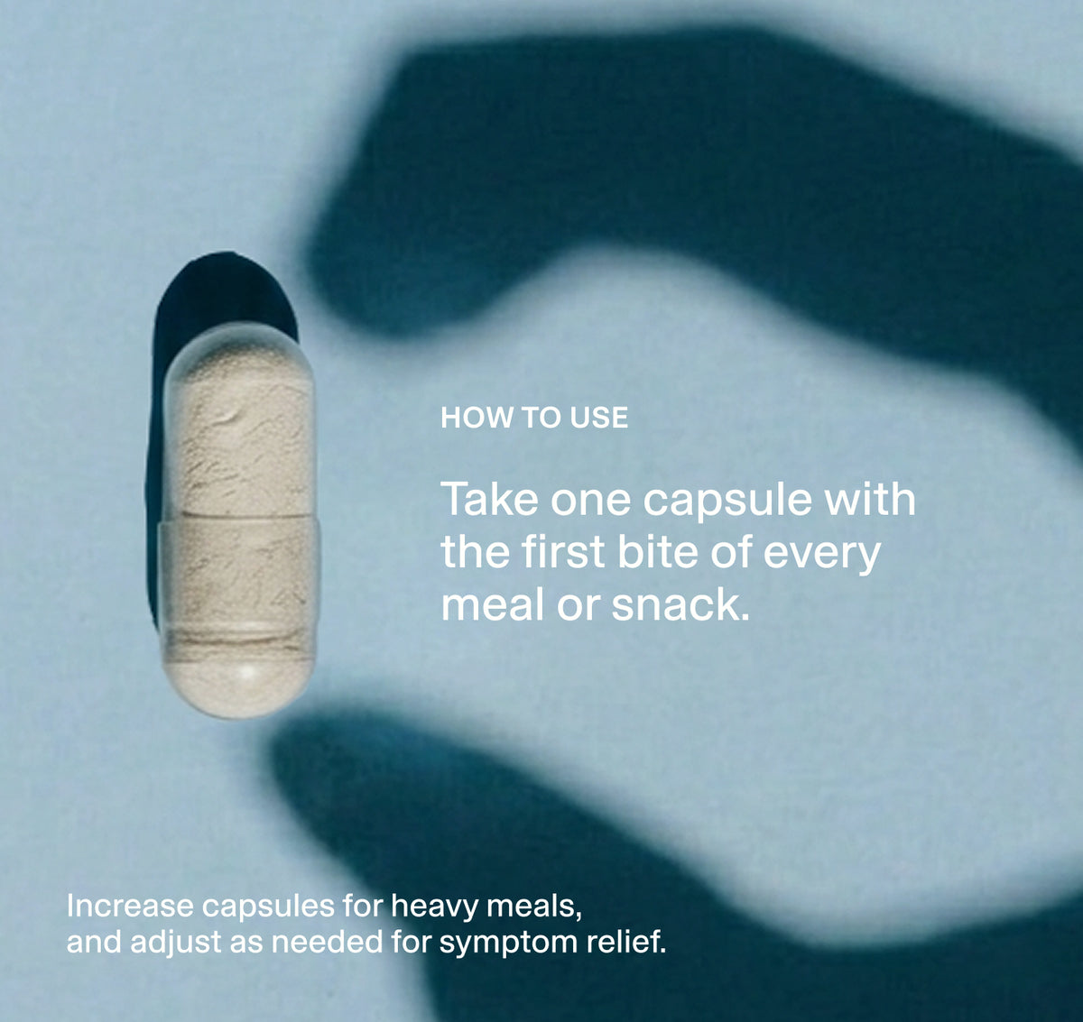 BoulderBio usage directions: take one capsule with the first bite of each meal or snack and adjust for heavier meals.